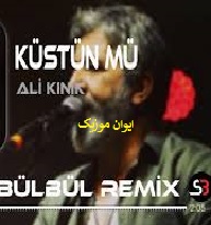 دانلود آهنگ علی کینیک küstün mü + ریمیکس اینستاگرام 1 mu
