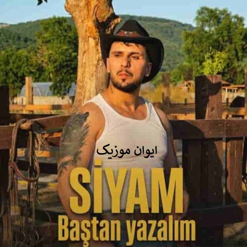 دانلود آهنگ سیام باشتان یازالیم Siyam Bastan Yazalim 8 yazalim